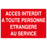 Panneau Accès Interdit à Toute Personne Étrangère au Service