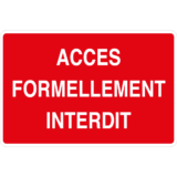 Panneau Accès Formellement Interdit