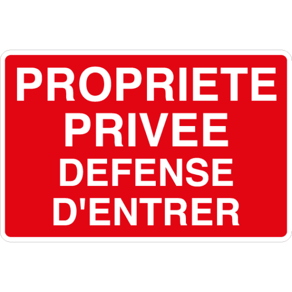 Panneau Propriété Privée Défense d'Entrer