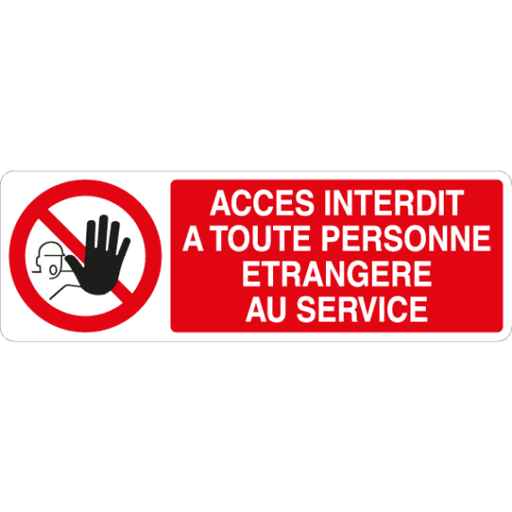 Panneau Accès Interdit à Toute Personne Étrangère au Service