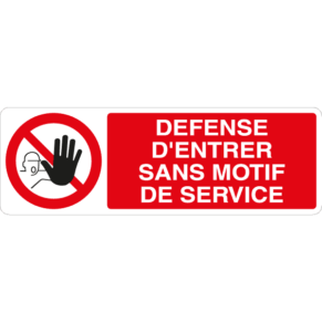 Panneau Défense d'Entrer Sans Motif de Service