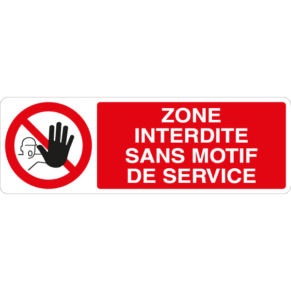 Panneau Zone Interdite Sans Motif de Service