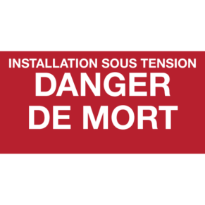 Panneau Danger de Mort - Installation Sous Tension