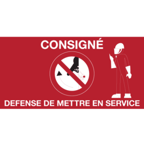 Panneau Picto + Texte - Consigné - Défense de Mettre en Service