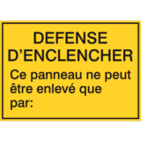Panneau Défense d'Enclencher
