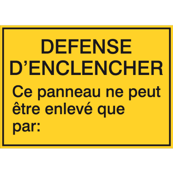 Panneau Défense d'Enclencher