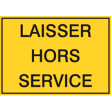 Panneau Laisser Hors Service
