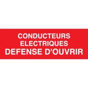Panneau Conducteurs Électriques - Défense d'Ouvrir