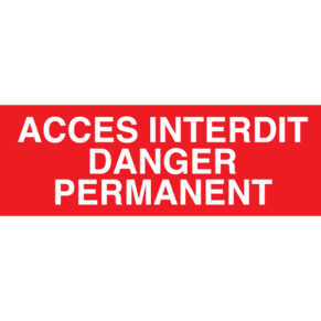 Panneau Accès Interdit Danger Permanent