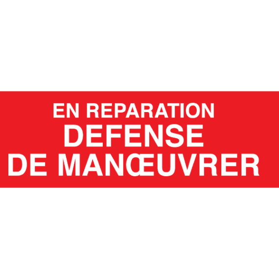 Panneau En Réparation Défense de Manœuvrer