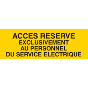 Panneau Accès Réservé Exclusivement au Personnel du Service Électrique