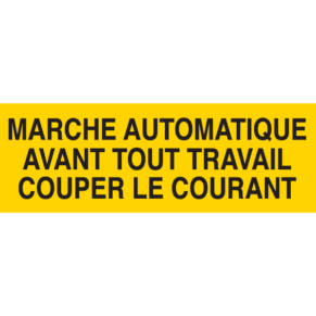 Panneau Marche Automatique Avant Tout Travail Couper le Courant