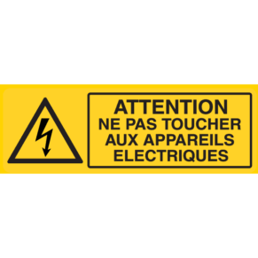 Panneau Attention Ne Pas Toucher aux Appareils Électriques - Flèche Danger Électrique