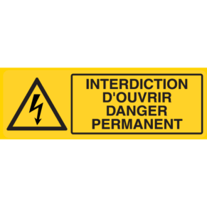 Panneau Interdiction d'Ouvrir - Danger Permanent - Flèche Danger Électrique