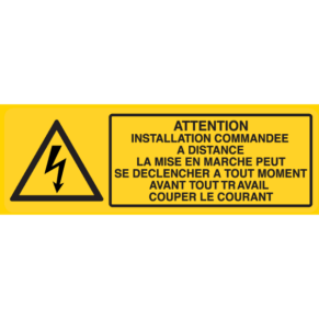 Panneau Attention Installation Commandée à Distance - Avant Tout Travail Couper le Courant - Flèche Danger Électrique