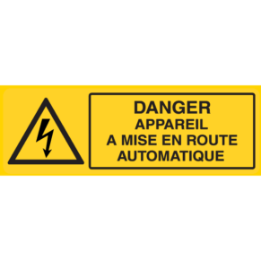Panneau Danger Appareil à Mise en Route Automatique - Flèche Danger Électrique