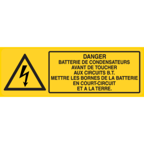 Panneau Danger Batterie de Condensateurs Avant de Toucher Mettre les Bornes en Court-Circuit - Flèche Danger Électrique