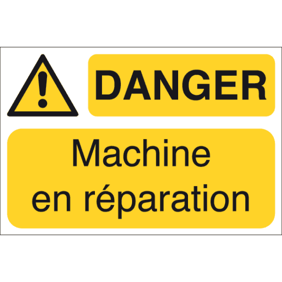 Panneau + Picto Danger - Machine en Réparation