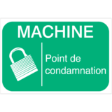 Panneau + Picto Machine - Point de Condamnation