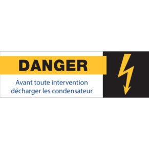 Panneau + Picto Danger - Avant Toute Intervention Décharger les Condensateurs