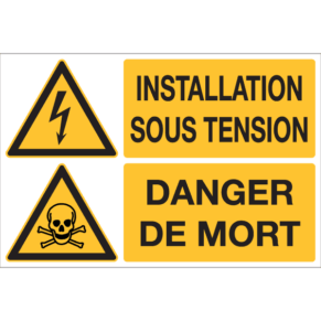 Panneau + Pictos Installation Sous tension - Danger de Mort