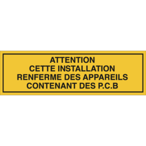 Panneau Attention Cette Installation Renferme des Appareils Contenant des PCB