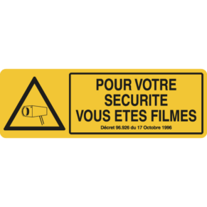 Panneau Pour Votre Sécurité Vous Êtes Filmés