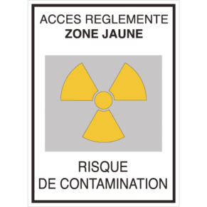 Panneau + Picto Radioactivité - Accès Réglementé Zone Jaune - Risque de Contamination
