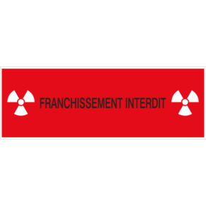 Panneau Picto Radioactivité - Franchissement Interdit