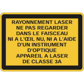 Panneau Rayonnement Laser - Ne Pas Regarder - Classe 3A