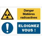 Panneau + Picto Danger Matières Radioactives - Éloignez-Vous