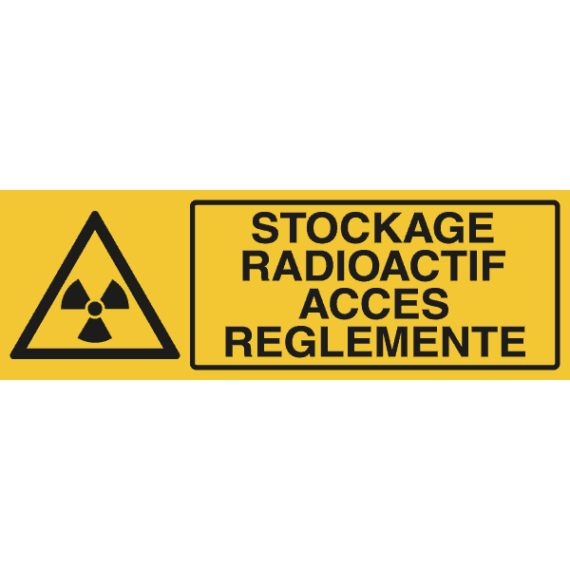 Panneau + Picto Stockage Radioactif Accès Réglementé