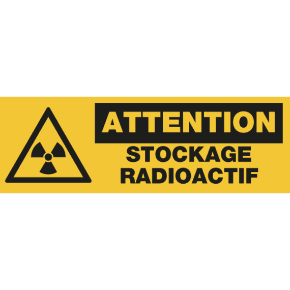 Panneau + Picto Attention Stockage Radioactif