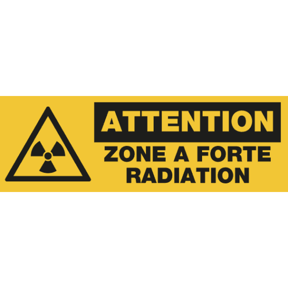 Panneau + Picto Attention Zone À Forte Radiation