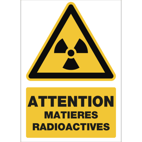 Panneau + Picto Attention Matières Radioactives
