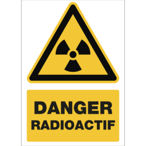 Panneau + Picto Danger Radioactif