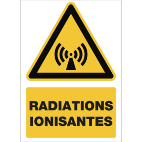 Panneau + Picto Radiations Ionisantes