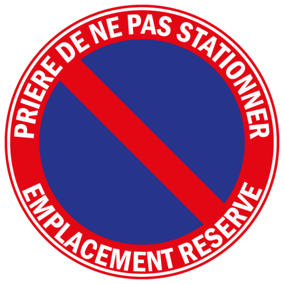 Panneau Prière de Ne Pas Stationner - Emplacement Réservé