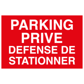 Panneau Parking Privé Défense de Stationner