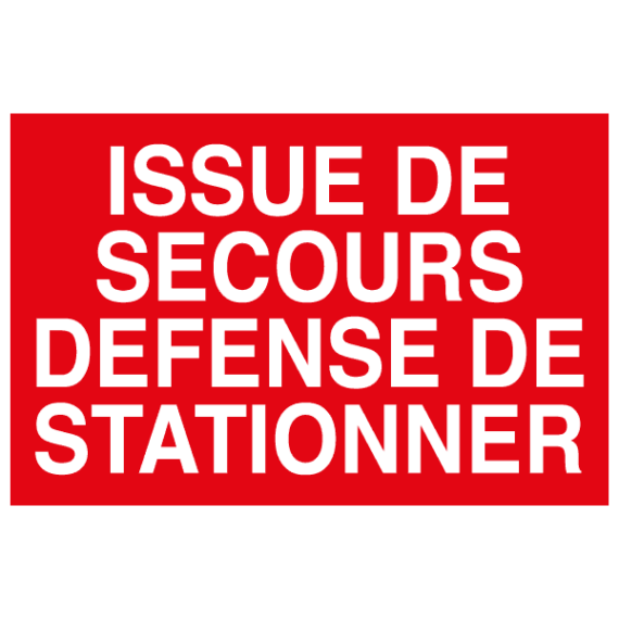 Panneau Issue de Secours Défense de Stationner