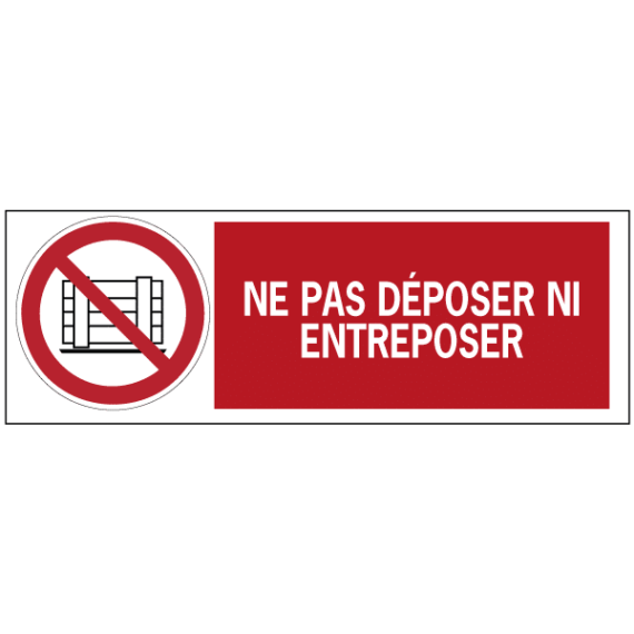 Panneau Ne Pas Déposer Ni Entreposer ISO 7010