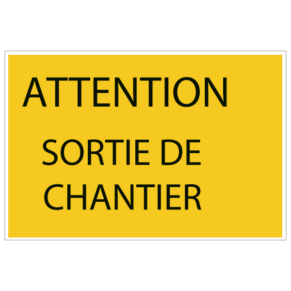 Consignes de Sécurité Attention Sortie de Chantier ISO 7010