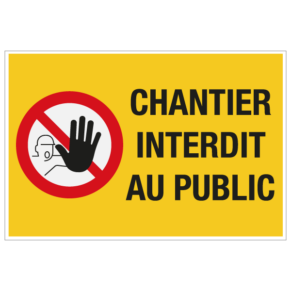 Consignes de Sécurité Chantier Interdit au Public ISO 7010