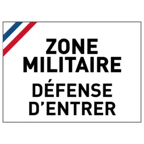 Panneau Zone Militaire - Défense d'Entrer