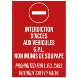 Panneau Interdiction d'Accès aux Véhicules G.P.I. Non Munis de Soupape