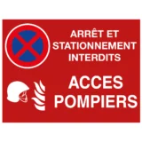 Panneau Arrêt et Stationnement Interdits - Accès Pompiers