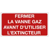 Panneau Fermer la Vanne Gaz Avant d'Utiliser l'Extincteur